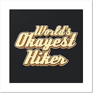 World's Okayest Hiker typography Posters and Art